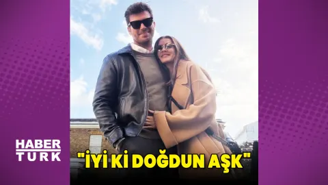 Başak Dizer'den Kıvanç Tatlıtuğ'a: İyi ki doğdun aşk