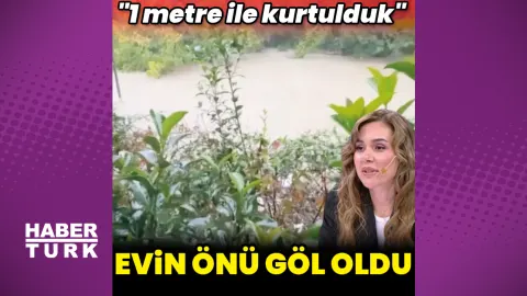 Berfu Yenenler: Evin önü göl oldu