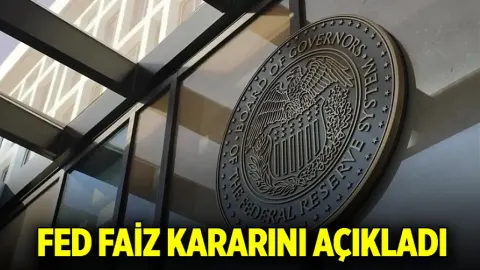 Son dakika: Fed faiz kararını açıkladı